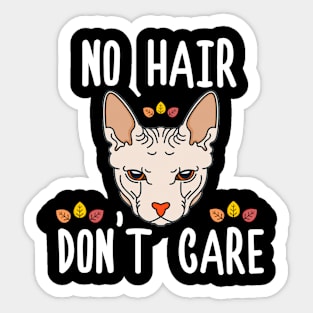 "No Hair Don't Care" Sphynx Cattitude Sticker